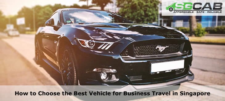 How to Choose the Best Vehicle for Business Travel in Singapore