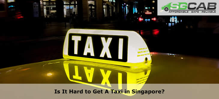 Is It Hard to Get A Taxi in Singapore?