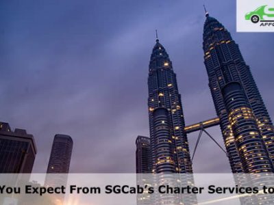 What Can You Expect From SGCab’s Charter Services to Malaysia?